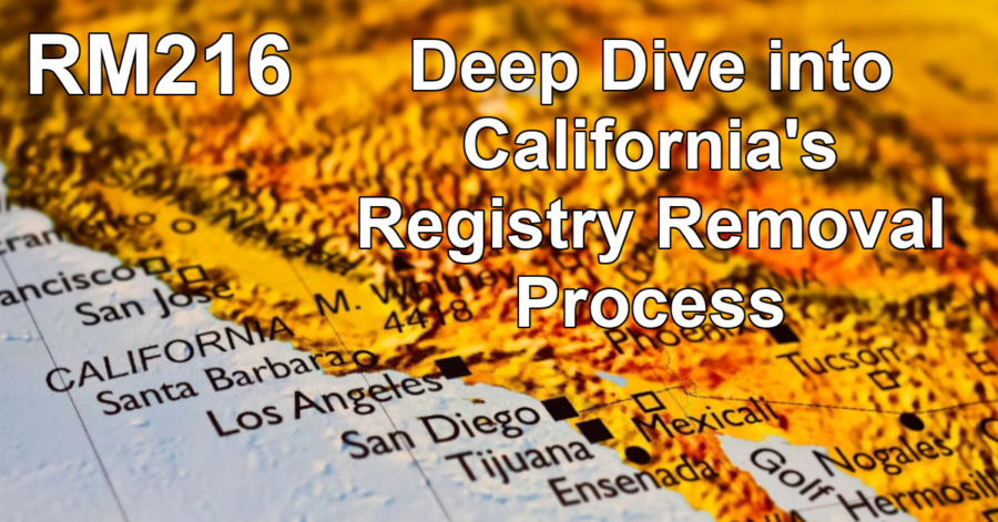 Transcript of RM216: Deep Dive into California’s Registry Removal Process