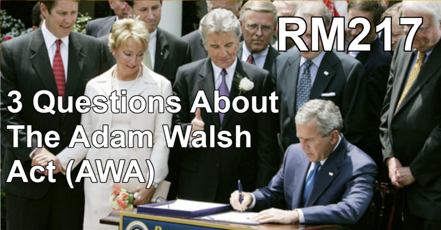Transcript of RM217: 3 Questions About The Adam Walsh Act