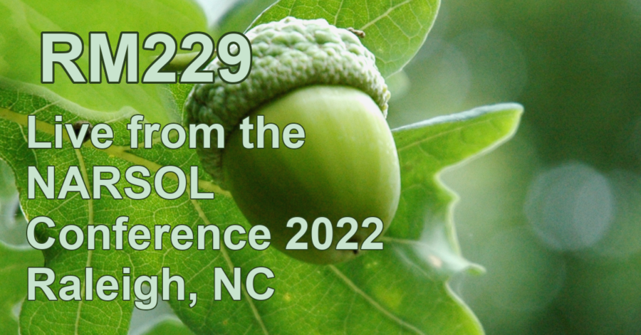 Transcript of RM229: Live from the NARSOL Conference 2022 Raleigh, NC