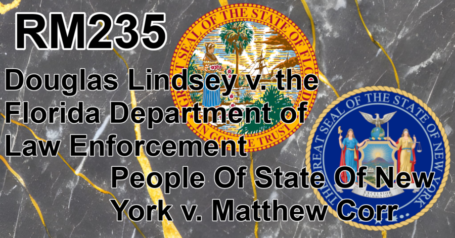 Transcript of RM238: Douglas Lindsey v. the FDLE | People Of State Of NY v. Matthew Corr