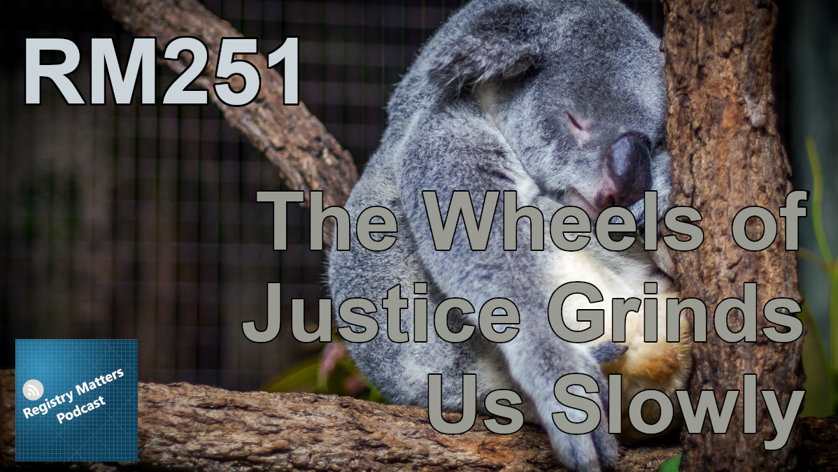 RM251: The Wheels of Justice Grinds Us Slowly