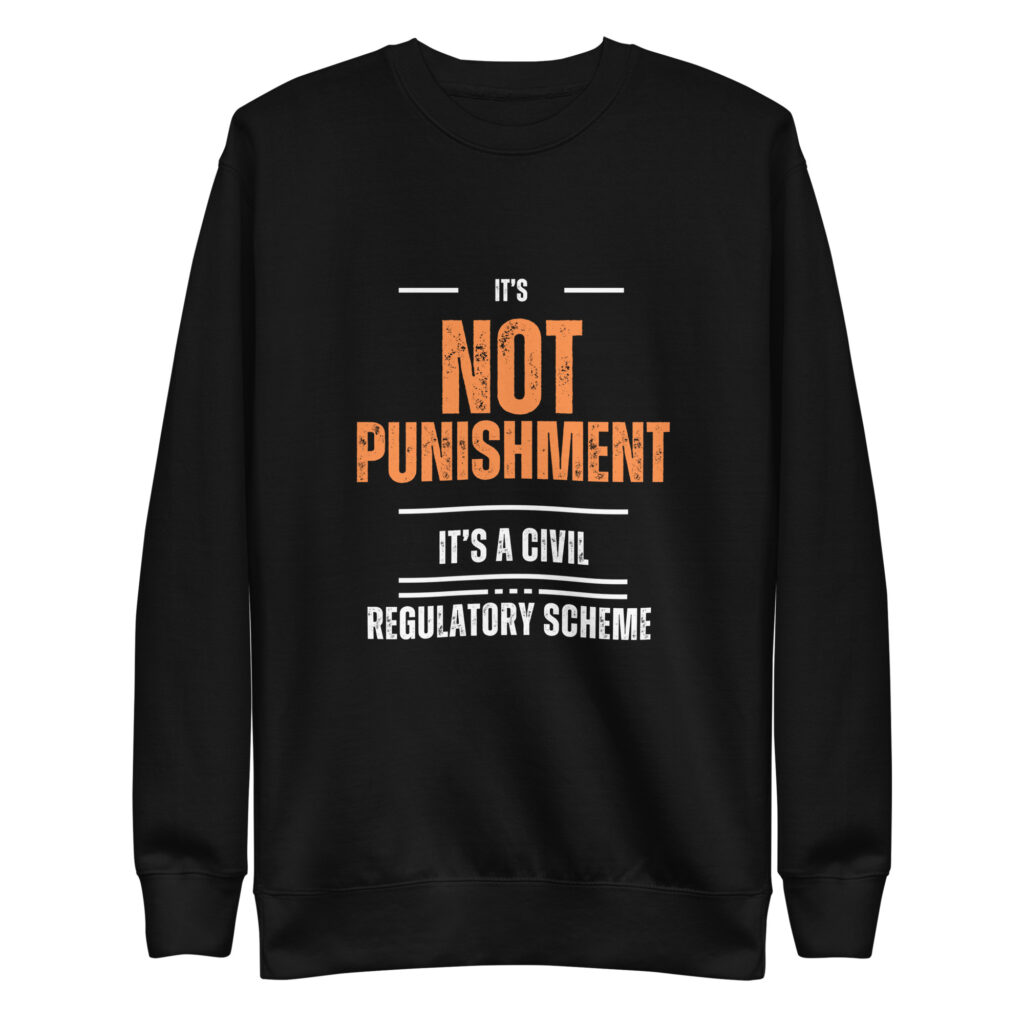 It's Not Punishment Sweatshirt