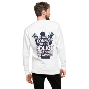 What Could Go Wrong? Sweatshirt